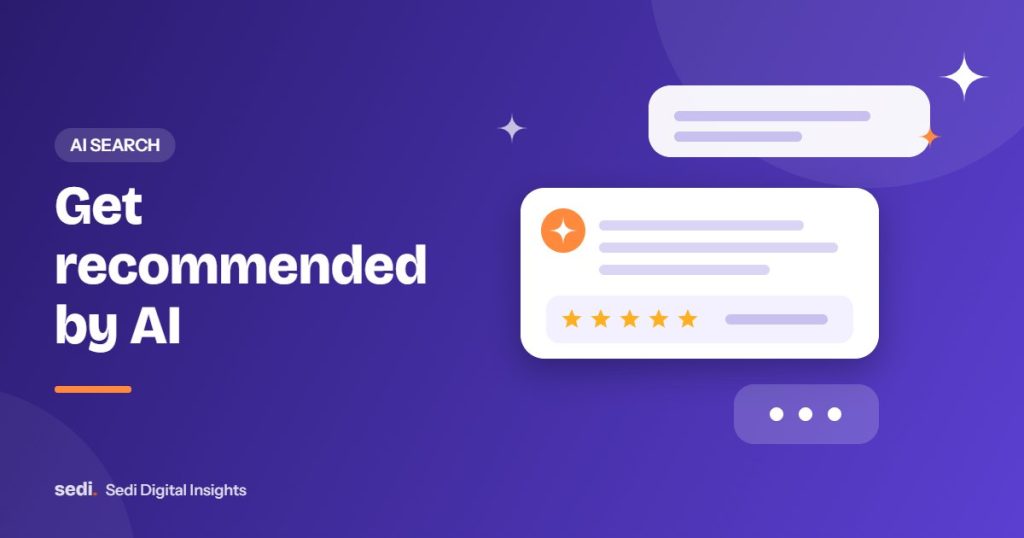Get recommended by AI | Sedi Digital guide