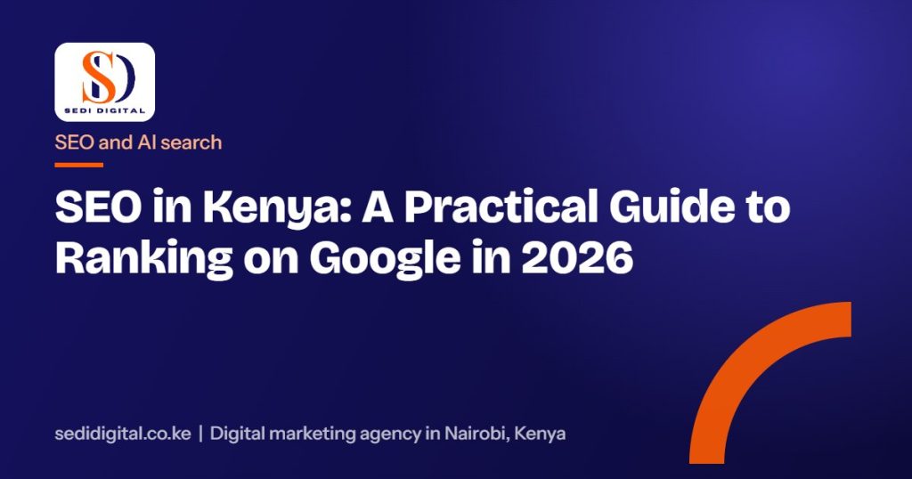 SEO in Kenya: A Practical Guide to Ranking on Google in 2026