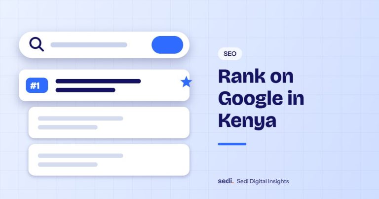 Rank on Google in Kenya | Sedi Digital guide